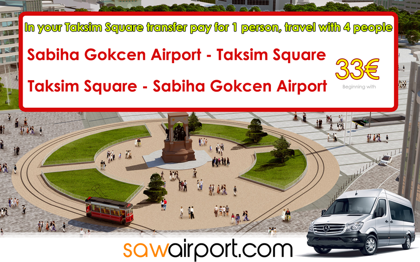 Sabiha Gokcen Airport to Taksim Square Transfer