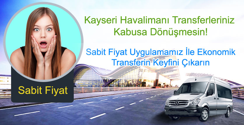 Kayseri Havalimanı Transferlerinde Sabit Fiyat